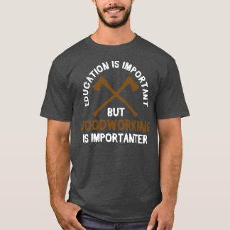 Woodworking T-Shirt