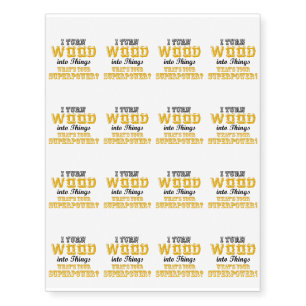 Woodworking Woodworker Funny Gift Temporary Tattoos