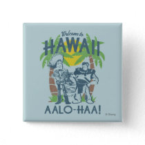 Woody and Buzz - Welcome To Hawaii Button