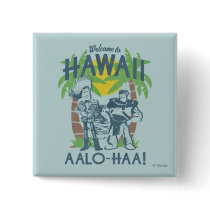 Woody and Buzz - Welcome To Hawaii Button