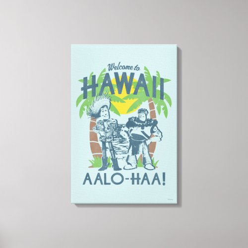 Woody and Buzz _ Welcome To Hawaii Canvas Print