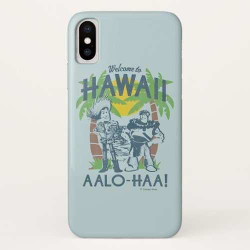 Woody and Buzz _ Welcome To Hawaii iPhone X Case