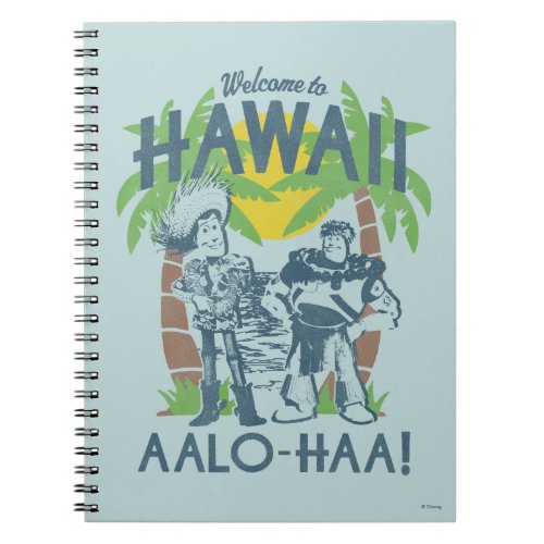 Woody and Buzz _ Welcome To Hawaii Notebook