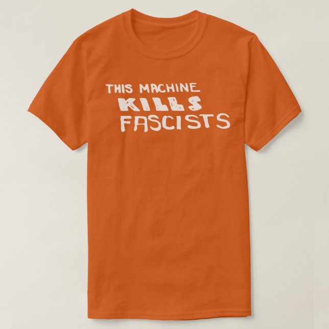 Woody Guthrie This Machine Kills Fascists Folk Mus T-Shirt (Design Front)