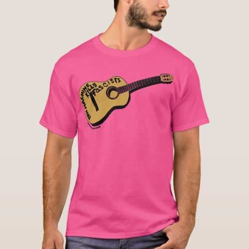 Woody Guthrie This Machine kills Fascists  T_Shirt