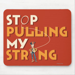 Woody: Stop Pulling My String 1 Mouse Pad
