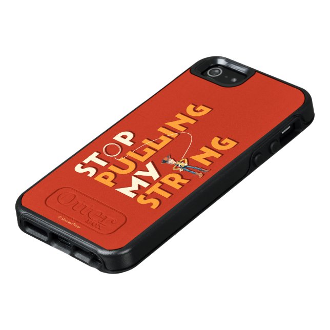 Woody: Stop Pulling My String 1 Otterbox iPhone Case (Top)