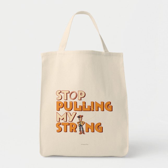 Woody: Stop Pulling My String 1 Tote Bag (Front)
