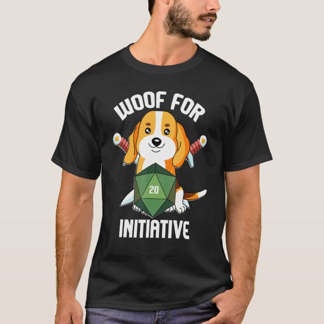 Woof For Initiative Beagle D20 Rpg Dungeons And Do T-Shirt (Front)