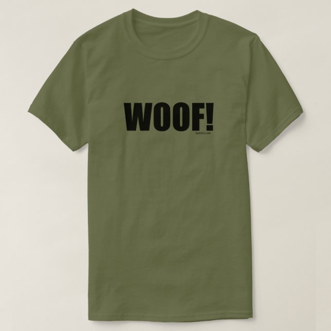 WOOF GRR SUP LOOKING CRUISING FLIRTING T-Shirt (Design Front)