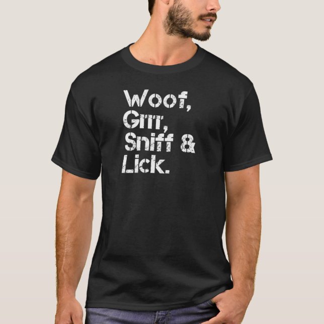 Woof grrr sniff and lick53 T-Shirt (Front)