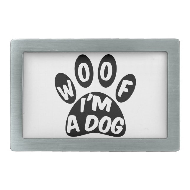 Woof I'm A Dog Belt Buckle (Front)
