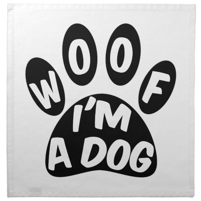 Woof I'm A Dog Napkin (Front)