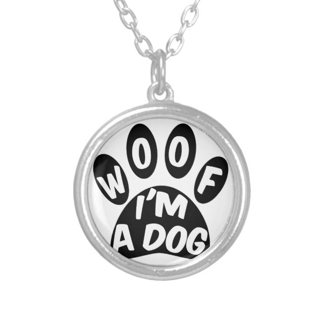 Woof I'm A Dog Silver Plated Necklace (Front)
