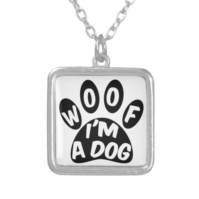 Woof I'm A Dog Silver Plated Necklace (Front)