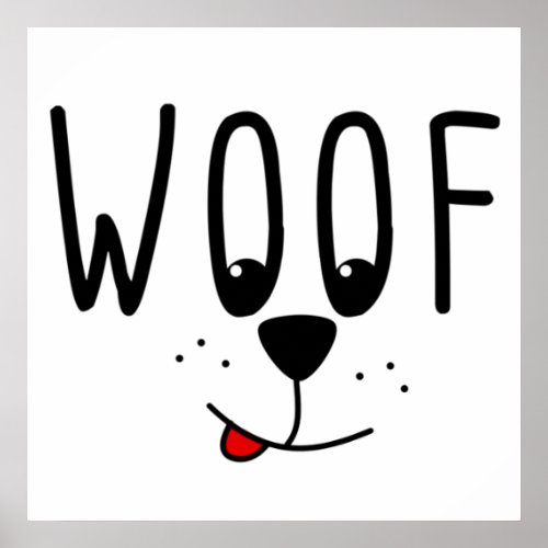 Woof Pet Lovers Cute Puppy Dog Cartoon Gift Poster