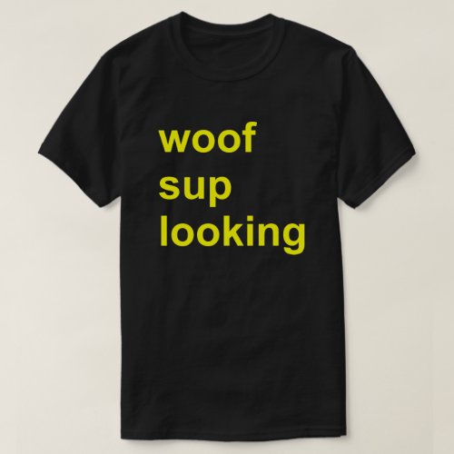 Woof Sup Looking Gay Cruise Shirt Circuit Party