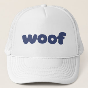 Woof. Trucker Hat