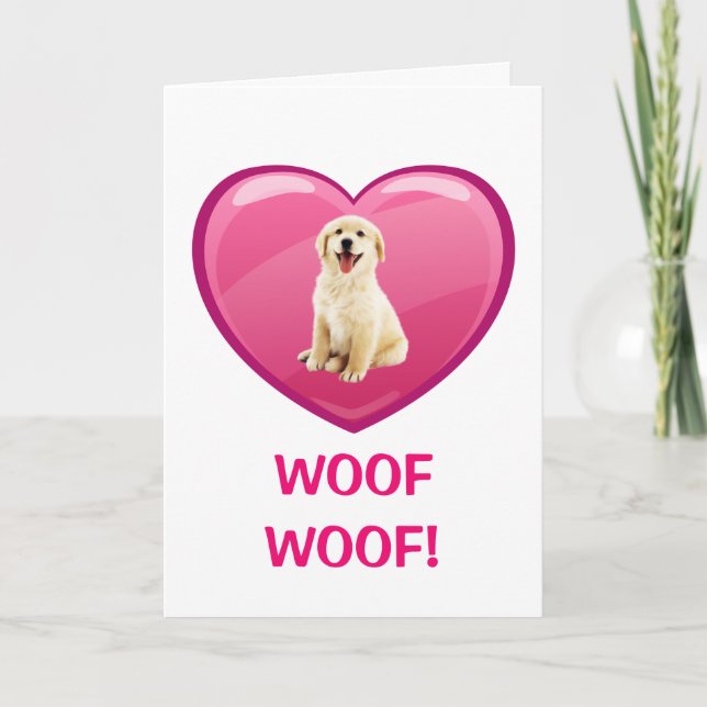 WOOF! WOOF! Golden Retriever Puppy Valentine's Day Card (Front)