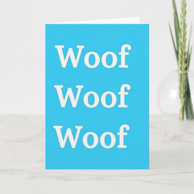 Woof Woof Woof Message Card (Front)