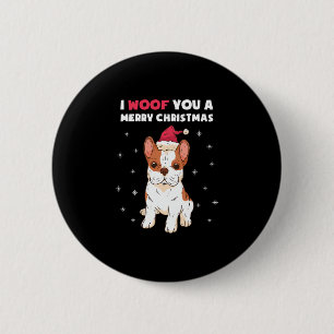 Woof You A Merry Christmas French Bulldog Dog Love Button