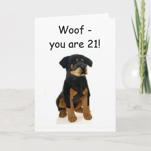 WOOF _ YOU ARE 21 HOWLING GOOD TIME CARD