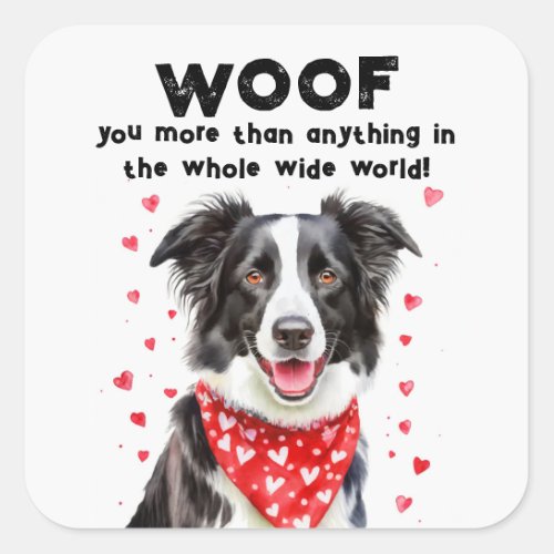Woof you more than Border Collie Heart Bandana Square Sticker