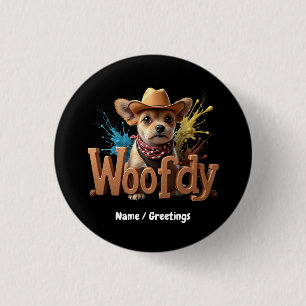 Woofdy Funny Western Cowboy Dog in Texas Button
