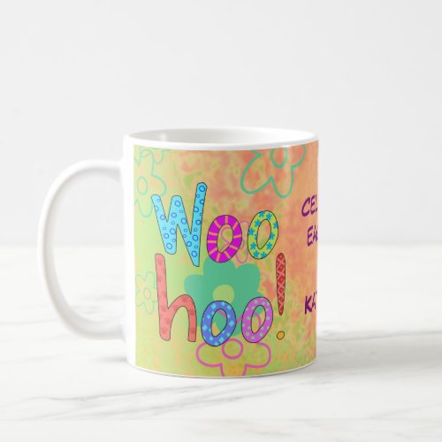 Woohoo Celebrate Day Name Personalized Graphic Coffee Mug