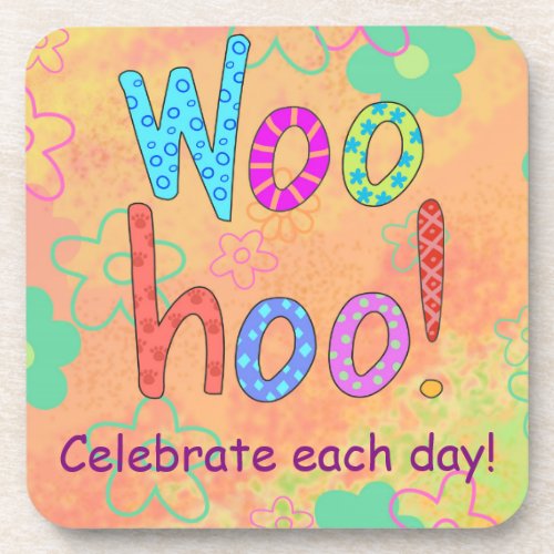 WooHoo Celebrate each day Word Text Art Drink Coaster