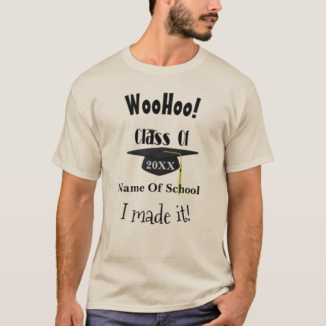 WooHoo Made It Graduation Cap Personalized     T-Shirt (Front)