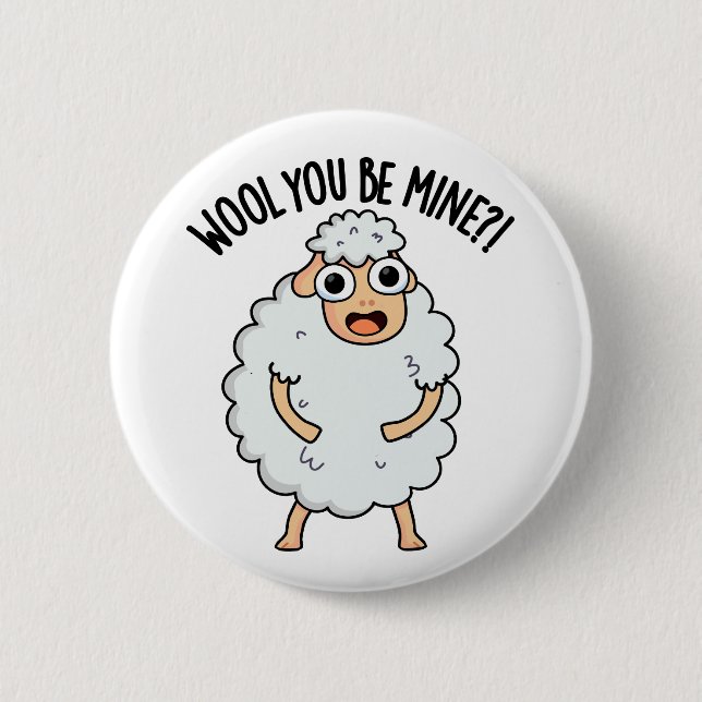 Wool You Be Mine Funny Sheep Pun  Button (Front)