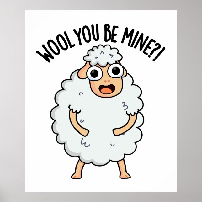 Wool You Be Mine Funny Sheep Pun  Poster (Front)