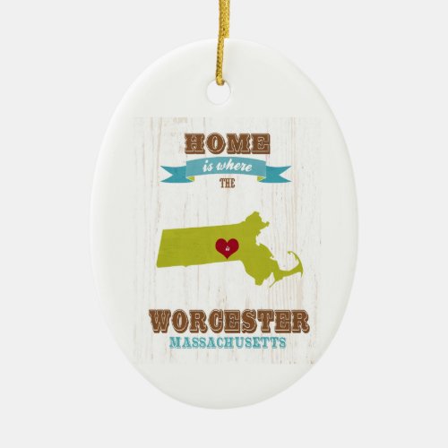 Worcester Massachusetts Map  Home Is Where Ceramic Ornament