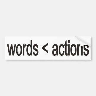 word < actions bumper sticker