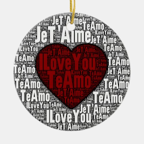 Word Art I Love You 3 languages _ Red Heart Ceramic Ornament