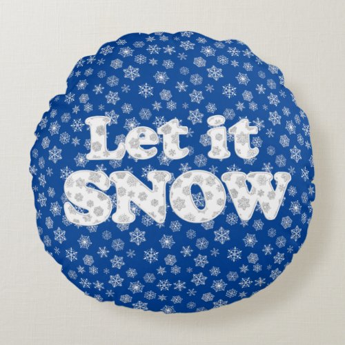 Word Art _ Let it Snow with Snowy Background Round Pillow