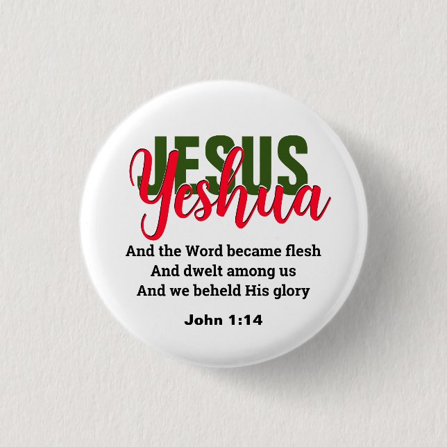 Word Became Flesh YESHUA JESUS Christian Button (Front)