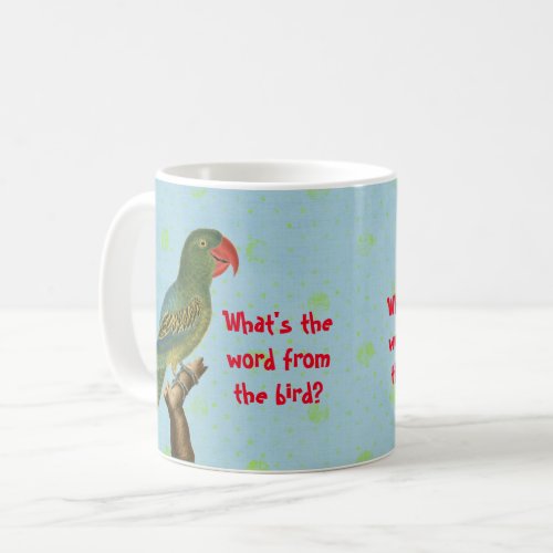 Word from the Bird Coffee Mug