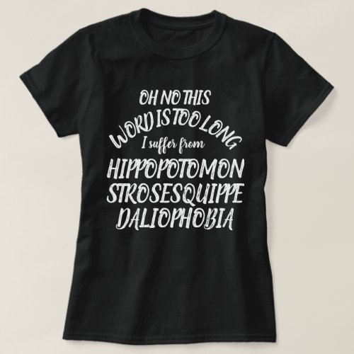 Word long Hippopotomonstrosesquippedaliophobia T_Shirt