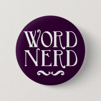 Word Nerd Pinback Button