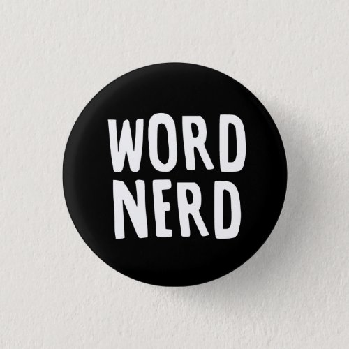 Word Nerd Writer Book Lover Linguist Button