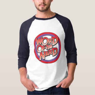 Word of the Nerd Basic 3/4 Sleeve T-Shirt