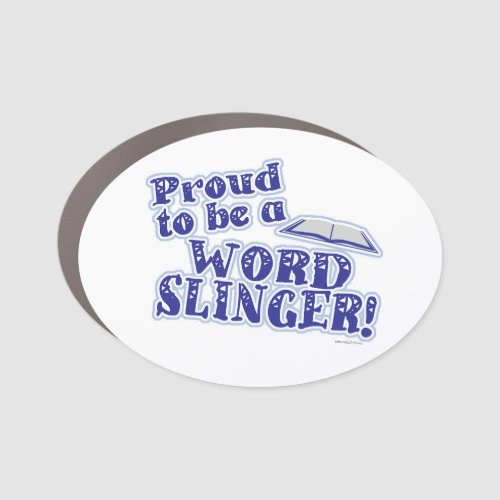 Word Slinger Author Pride Motto Car Magnet