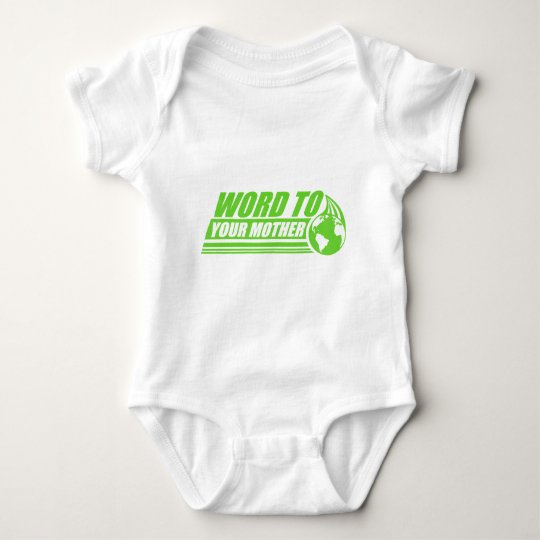 Word to your Mother Baby Bodysuit