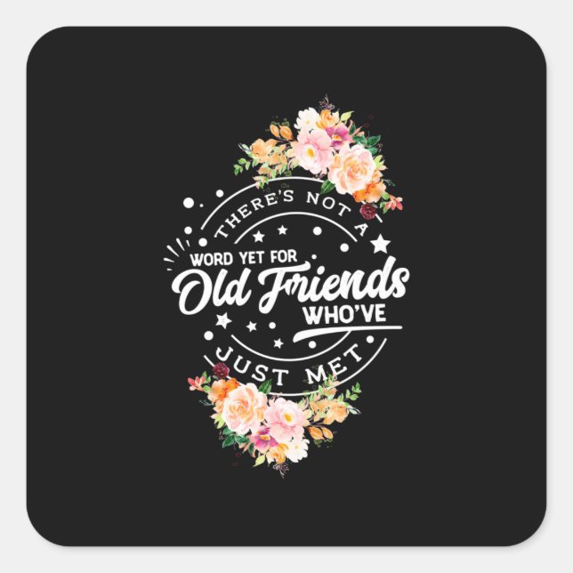 Word Yet For Old Friends Square Sticker (Front)
