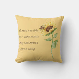 Words are like Honey… Sunflower and Bee Throw Pillow