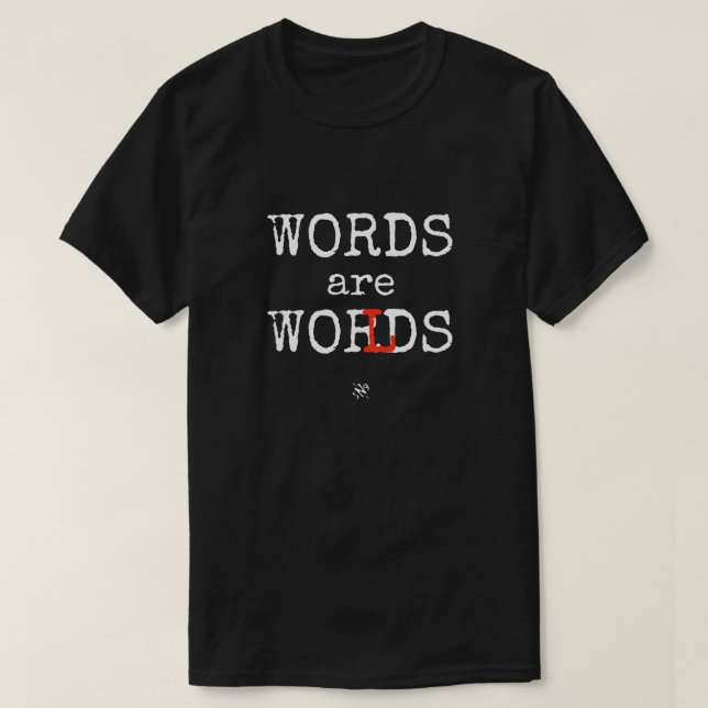 Words Are Worlds Language Lover Design T-Shirt (Design Front)