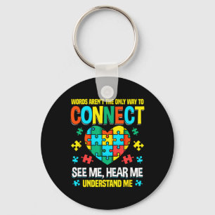 Words Aren’t The Only Way To Connect Autism Awaren Keychain
