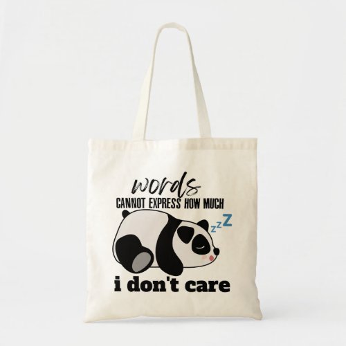 Words cannot express how much I Dont Care Tote Bag
